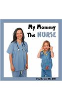 My Mommy the Nurse