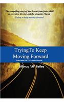 Trying to Keep Moving Forward