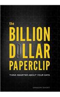 The Billion Dollar Paperclip