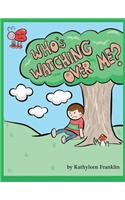 Who's Watching Over Me?