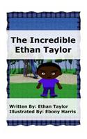 Incredible Ethan Taylor