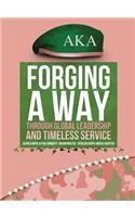 Forging a Way Through Global Leadership and Timeless Service