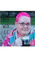 Coffee With C.C.