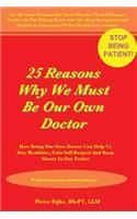 25 Reasons Why We Must Be Our Own Doctor