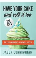 Have Your Cake and Sell it Too