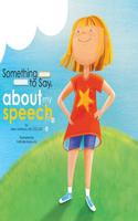 Something to Say about My Speech