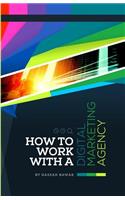 How to Work with a Digital Marketing Agency