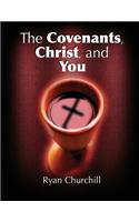 Covenants, Christ, and You