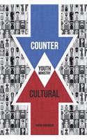 Countercultural Youth Ministry