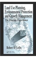Land Use Planning, Environmental Protection and Growth Management