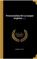 Prononciation De La Langue Angloise ......