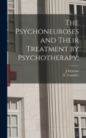 Psychoneuroses and Their Treatment by Psychotherapy;