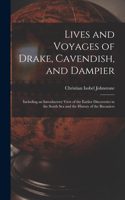 Lives and Voyages of Drake, Cavendish, and Dampier