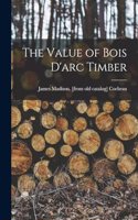 Value of Bois D'arc Timber