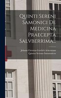 Quinti Sereni Samonici De Medicina Praecepta Salvberrima...