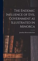 Endemic Influence of Evil Government as Illustrated in Minorca