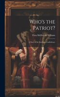 Who's the Patriot?