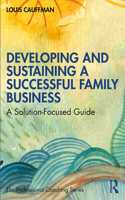 Developing and Sustaining a Successful Family Business