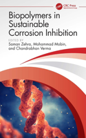 Biopolymers in Sustainable Corrosion Inhibition