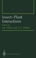 Insect-Plant Interactions (Springer Series in Experimental Entomology) [Special Indian Edition - Reprint Year: 2020] [Paperback] James R. Miller; Thomas A. Miller