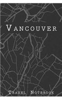 Vancouver Travel Notebook: 6x9 Travel Journal with prompts and Checklists perfect gift for your Trip to Vancouver (Canada) for every Traveler