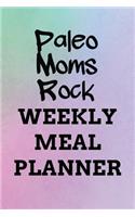 Paleo Moms Rock WEEKLY MEAL PLANNER: 110 Page with Rainbow Gradient Custom 52-Week Paleo Meal Prep Planning Organizer with Weekly Grocery Shopping List and Recipe Book Gift