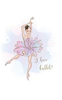 I Love Ballet