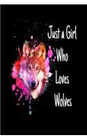 Just A Girl Who Loves Wolves