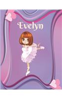 Evelyn: Draw & Write Notebook Personalized with Name for Girls who Love Ballet Dancing / With Picture Space and dashed mid-line