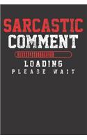 Sarcasm Sarcastic Comment Notebook Journal