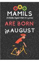 MAMILS (Middle Aged Men in Lycra) are Born in August