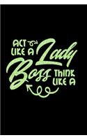 Act Like A Lady think Like A Boss