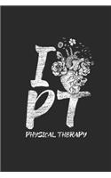 I Love Physical Therapy: Dotted Bullet Notebook (6" x 9" - 120 pages) Physiotherapists Notebook for Daily Journal, Diary, and Gift