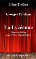 La Lycéenne: Préface Sur Les Conditions de Création de la Pièce Et Sa Réception Par La Critique