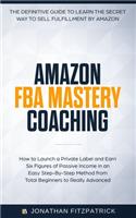 Amazon FBA Mastery Coaching
