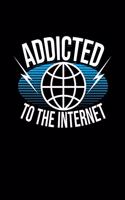 Addicted to the Internet