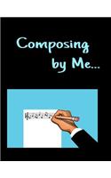 Composing By Me...