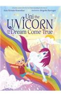 Uni the Unicorn and the Dream Come True