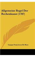 Allgemeine Regel Der Rechenkunst (1787)