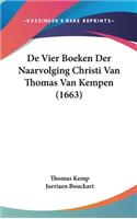 de Vier Boeken Der Naarvolging Christi Van Thomas Van Kempen (1663)