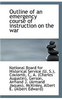 Outline of an Emergency Course of Instruction on the War