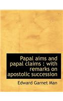 Papal Aims and Papal Claims