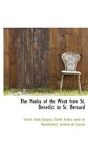The Monks of the West from St. Benedict to St. Bernard