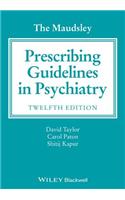 Maudsley Prescribing Guidelines in Psychiatry