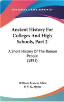 Ancient History For Colleges And High Schools, Part 2