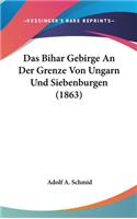 Das Bihar Gebirge An Der Grenze Von Ungarn Und Siebenburgen (1863)