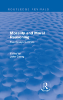 Morality and Moral Reasoning (Routledge Revivals)