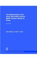 Mathematics That Every Secondary School Math Teacher Needs to Know
