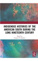 Indigenous Histories of the American South during the Long Nineteenth Century