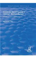 Crime and Social Control in Central-Eastern Europe
